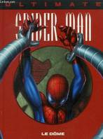 Ultimate Spider-Man, 9, Ultimate spider man : Le dôme