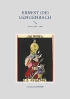 Ernest (de) Gengenbach, Sa vie. 1939 - 1969