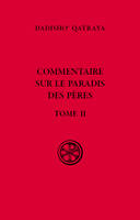 Commentaire sur le paradis des pères - Tome II