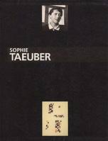 Sophie taeuber, 15 décembre 1989-18 mars 1990, Musée d'art moderne de la Ville de Paris, 30 mars-13 mai 1990, Musée cantonal des beaux-arts de Lausanne