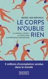 Le corps n'oublie rien, Le cerveau, l'esprit et le corps dans la guérison du traumatisme