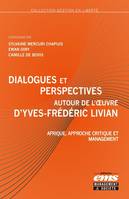 Dialogues et perspectives autour de l'oeuvre d'Yves-Frédéric Livian, Afrique, approche critique et management