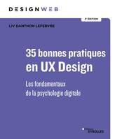 46 bonnes pratiques en UX Design 3e édition, Les fondamentaux de la psychologie digitale