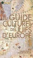 Guide culturel des Juifs d'Europe