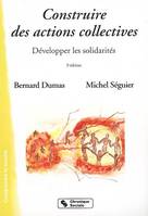 Construire des actions collectives développer les solidarités, développer les solidarités