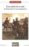 Les aides de camp de Napoléon et des maréchaux sous le Premier Empire (1804-1815), 1804-1815