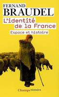 L'Identité de la France, Espace et histoire