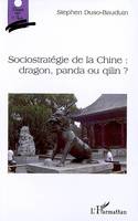 Sociostratégie de la Chine : dragon, panda ou qilin ?, dragon, panda ou qilin ?