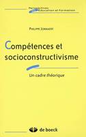 Compétences et socioconstructivisme, un cadre théorique