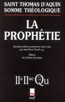 Somme théologique., La prophétie, La prophétie, 2a-2ae, questions 171-178