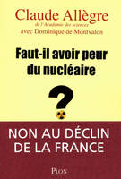 Faut-il avoir peur du nucléaire ?