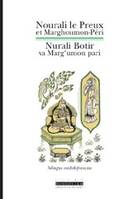 Nourali le preux et marghoumon-pari (bilingue ouzbek-français), chantefable lyrique ouzbèque