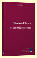 Thomas d'Aquin et ses prédécesseurs - la présence des grands philosophes et Pères de l'Église dans les oeuvres de Thomas d'Aquin