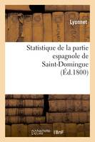 Statistique de la partie espagnole de Saint-Domingue