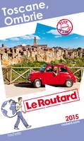 Guide du Routard Toscane, Ombrie 2015
