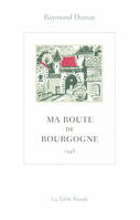 Ma route de Bourgogne, (1948)