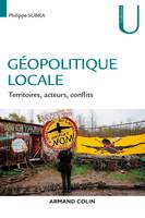 Géopolitique locale - Territoires, acteurs, conflits, Territoires, acteurs, conflits