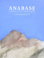 Anabase, (l'esprit de la montagne)