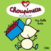 CHOUPINETTE : LA BELLE BOITE !