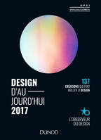 Design d'aujourd'hui 2017 - 137 créations qui font briller le design, 137 créations qui font briller le design