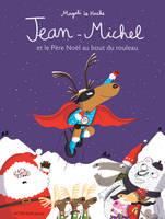 JEAN-MICHEL LE CARIBOU ET LE PERE NOEL AU BOUT DU