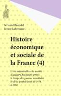 Histoire économique et sociale de la France (4), L'ère industrielle et la société d'aujourd'hui (1880-1980) : le temps des guerres mondiales et de la grande crise de 1914 à 1950