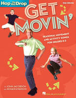 Get Movin', Seasonal Movement and Activity Songs for Grades K-3