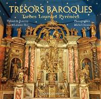 Trésors baroques, Tarbes, lourdes, pyrénées