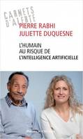 Carnets d'alerte, L'humain au risque de l'intelligence artificielle