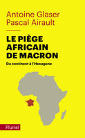 Le piège africain de Macron, Du continent à l'Hexagone