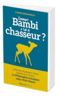 Comment Bambi a tué le chasseur ?, Philosophie écologique selon Walt Disney