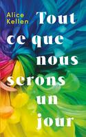 2, Tout ce que nous serons un jour