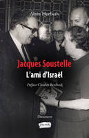 Jacques Soustelle, L'ami d'israël