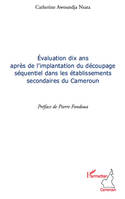 Evaluation dix ans après de l'implantation du découpage séquentiel dans les établissements secondaires du Cameroun