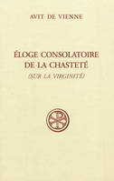 Éloge consolatoire de la chasteté, sur la virginité