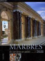 MARBRES édition reliée, de carrières en palais