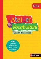 L'Atelier de Vocabulaire - cahier exercices - CE2