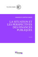 LA SITUATION ET LES PERSPECTIVES DES FINANCES PUBLIQUES