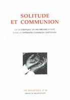 Solitude et communion, la vie érémitique, un lien très fort d'unité entre les différentes confessions chrétiennes