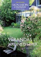 Vérandas et jardin d'hiver, choisir, aménager, cultiver