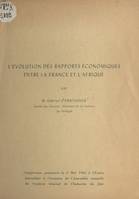 L'évolution des rapports économiques entre la France et l'Afrique, Conférence prononcée le 2 mai 1962 à l'Union Interalliée à l'occasion de l'Assemblée annuelle du Syndicat général de l'industrie du jute