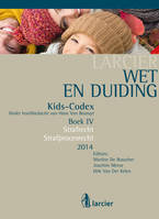 Wet & Duiding Kids-Codex Boek IV, Strafrecht en strafprocesrecht - Tweede bijgewerkte editie