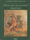 La glorieuse épopée de Napoléon, Héros des chevauchées impériales