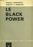 LE BLACK POWER - POUR UNE POLITIQUE DE LIBERATION AUX ETATS-UNIS