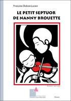 Le petit septuor de Nanny Brouette, Roman