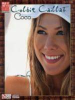 COLBIE CAILLAT: COCO: PLAY IT LIKE IT IS  GUITARE
