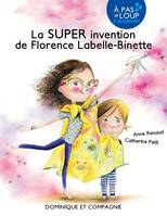 La SUPER invention de Florence Labelle-Binette - Niveau de lecture 4