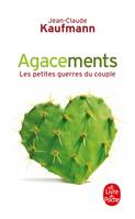 Agacements, les petites guerres du couple