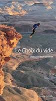 Le choix du vide, L'histoire d'une star américaine de l'escalade