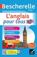 Bescherelle L'anglais pour tous - nouvelle édition, grammaire, conjugaison, vocabulaire, communiquer